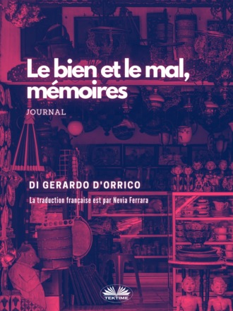 Gerardo D'Orrico. Le Bien Et Le Mal, Mémoires