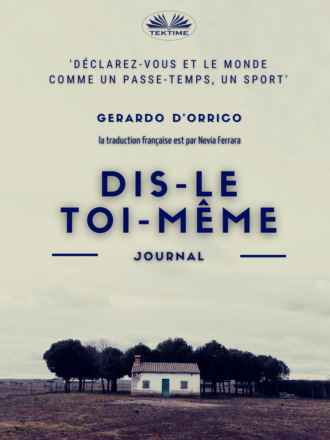 Gerardo D'Orrico. Dis-Le Toi-Même