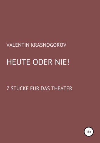 Valentin Krasnogorov. Heute oder nie!