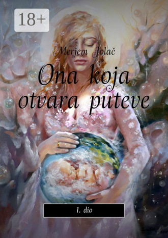 Merijem Jolač. Ona koja otvara puteve. 1. dio