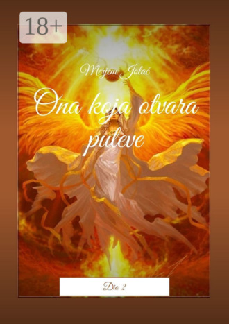 . Ona koja otvara puteve. Dio 2