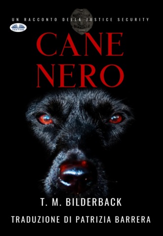 . Cane Nero - Un Racconto Della Justice Security