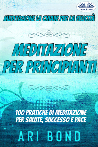 Ari Bond. Meditazione – Per Principianti