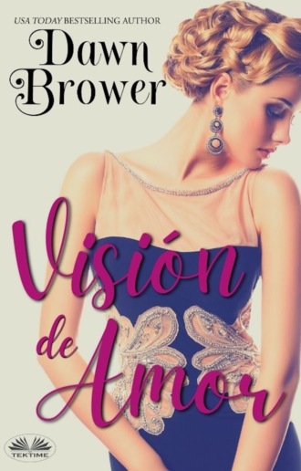 Dawn Brower. Visión De Amor