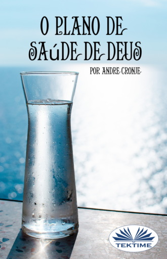 André Cronje. O Plano De Saúde De Deus