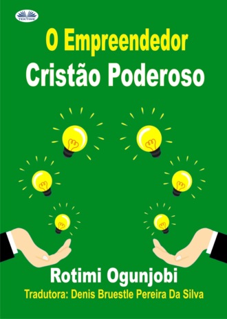 . O Empreendedor Cristão Poderoso