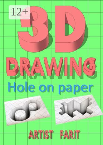 . 3D drawing. Hole on paper