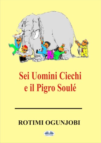 Rotimi Ogunjobi. Sei Uomini Ciechi E Il Pigro Soulé