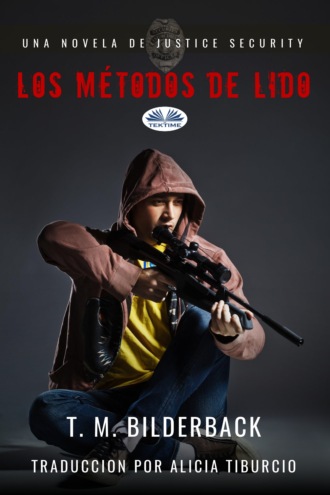 . Los Métodos De Lido - Una Novela De Justice Security