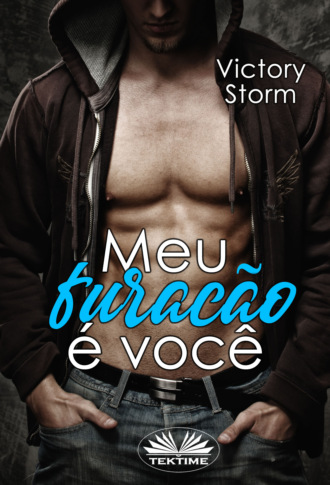 Victory Storm. Meu Furacão É Você