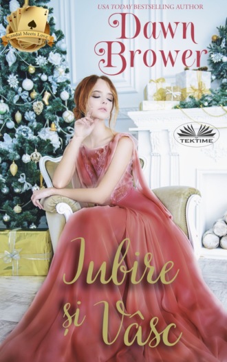 Dawn Brower. Iubire Și Vâsc