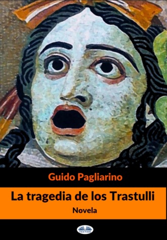 . La Tragedia De Los Trastulli