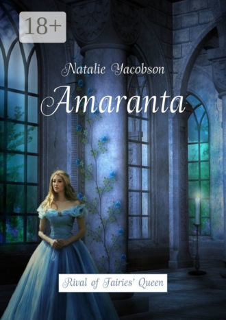. Amaranta. Rival of Fairies’ Queen