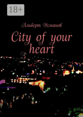 . City of your heart
