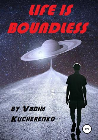 Вадим Иванович Кучеренко. Life is Boundless