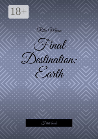 . Final Destination: Earth. First book