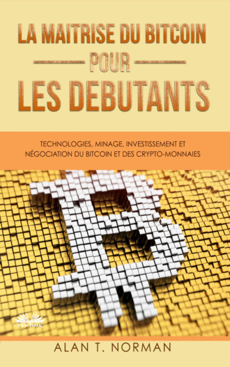 . La Maîtrise Du Bitcoin Pour Les Débutants