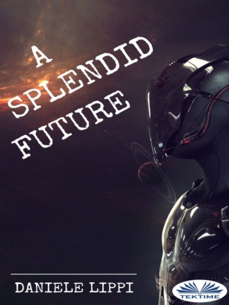 . A Splendid Future
