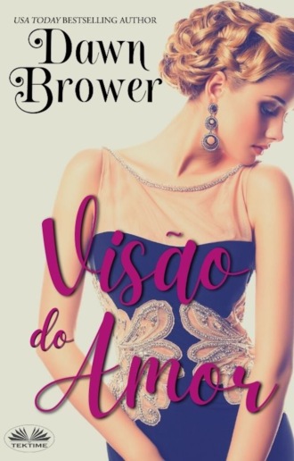 Dawn Brower. Visão Do Amor