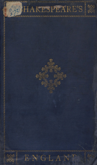 Walter Raleigh. Shakespeare's England : an account of the life & manners of his age : V. II = Шекспировская Англия