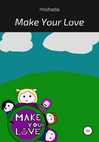 mishada. Make Your Love
