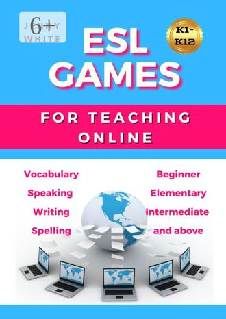 Jenny White. ESL GAMES. FOR TEACHING ONLINE