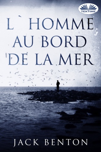 Jack Benton. L'Homme Au Bord De La Mer
