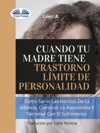. Cuando Tu Madre Tiene Trastorno Límite De Personalidad (TLP)