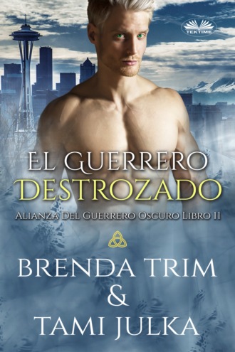 Brenda Trim. El Guerrero Destrozado