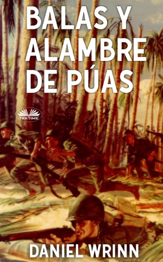 Daniel Wrinn. Balas Y Alambre De Púas