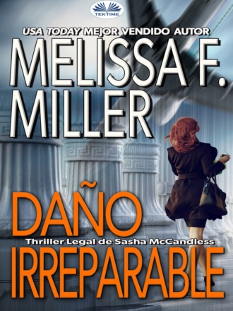 Melissa F. Miller. Daño Irreparable