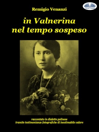 Remigio Venanzi. In Valnerina Nel Tempo Sospeso