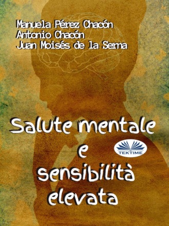 Dr. Juan Moisés De La Serna. Salute Mentale E Sensibilità Elevata
