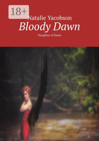 Natalie Yacobson. Bloody Dawn. Daughter of Dawn