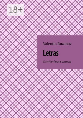 Valentin Ruzanov. Letras. Ctrl+Alt+flecha correcta