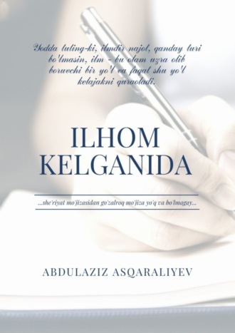 . Ilhom kelganida