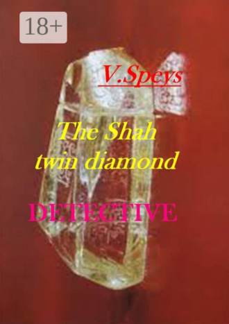 . The Shah twin diamond. Detective