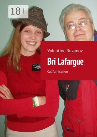 Valentine Ruzanov. Bri Lafargue. Californication