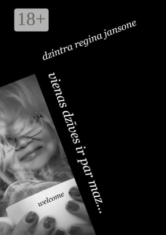 Dzintra Regina Jansone. Vienas dzīves ir par maz…
