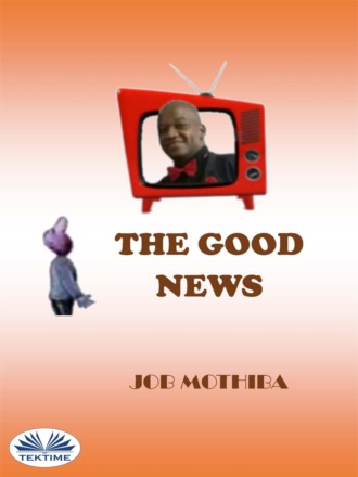 . The Good News