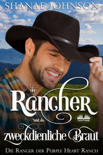 . Der Rancher Und Die Zweckdienliche Braut