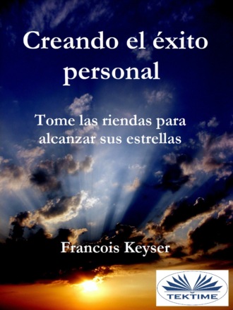 Francois Keyser. Creando El Éxito Personal