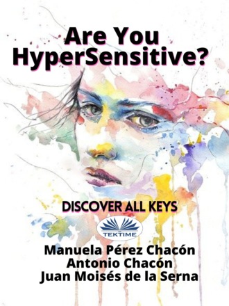 Dr. Juan Moisés De La Serna. Are You HyperSensitive?: Discover All Keys