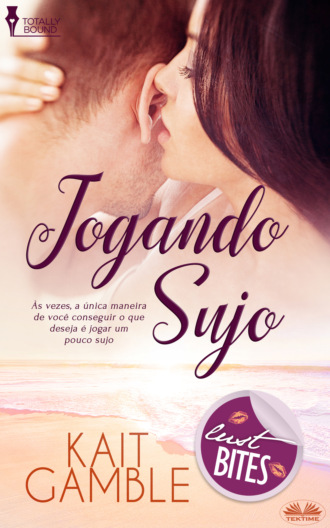. Jogando Sujo
