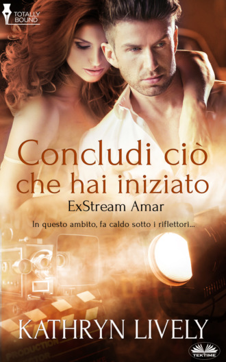 Kathryn Lively. Concludi Ciò Che Hai Iniziato