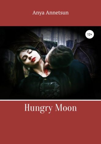 Anya Annetsun. Hungry Moon
