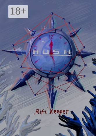 Rift Keeper. HUSH