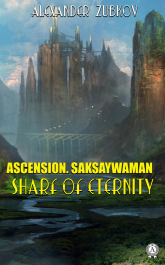 . Ascension. Saksaywaman. Shard of eternity