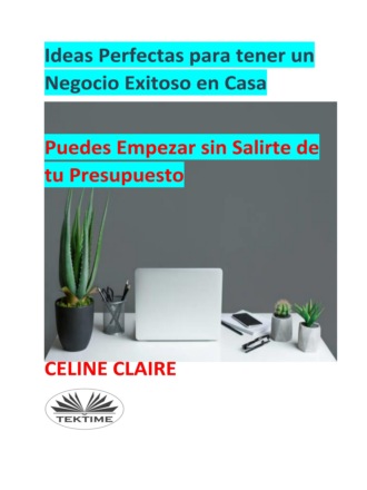 . Ideas Perfectas Para Tener Un Negocio Exitoso En Casa