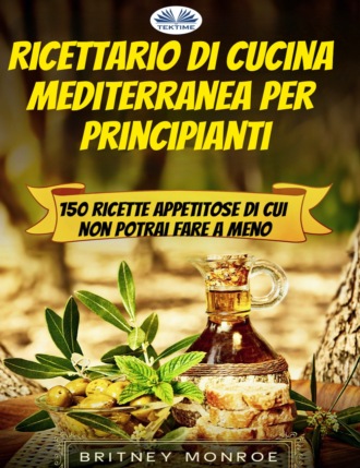 . Ricettario Di Cucina Mediterranea Per Principianti